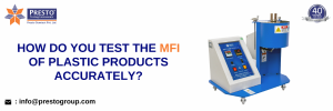 How Do You Test The MFI Of Plastic Products Accurately?