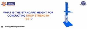 What Is The Standard Height For Conducting Drop Strength Test?